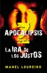 Apocalipsis Z: La ira de los justos, de Manel Loureiro