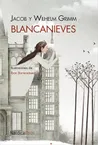 Blancanieves, de Jacob y Wilhelm Grimm