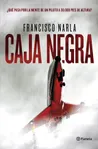 Caja negra, de Francisco Narla