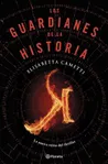 Los guardianes de la historia, de Elisabetta Cametti